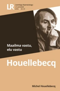 Maailma vastu, elu vastu